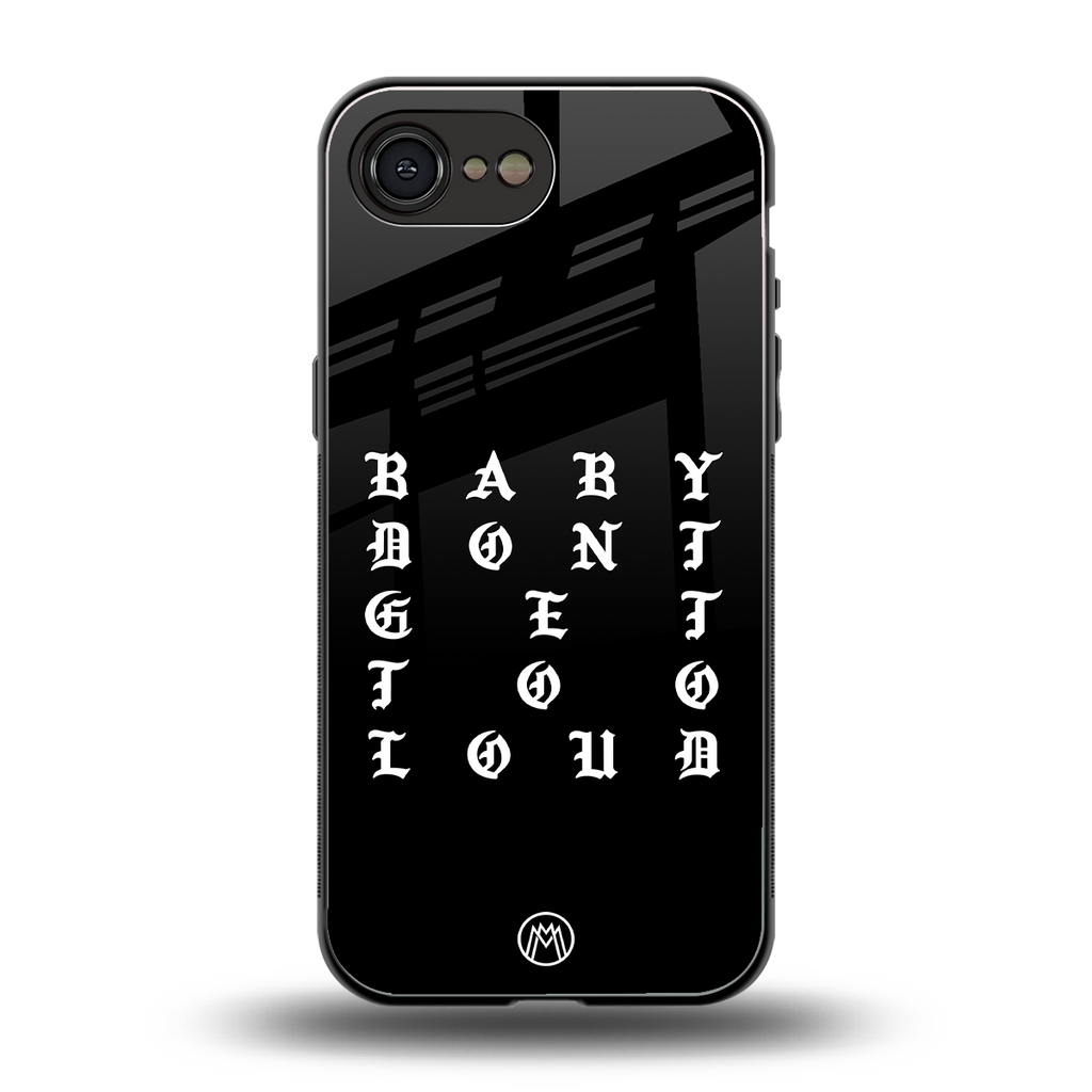 don't get too loud back phone cover | glass case for iphone 16e