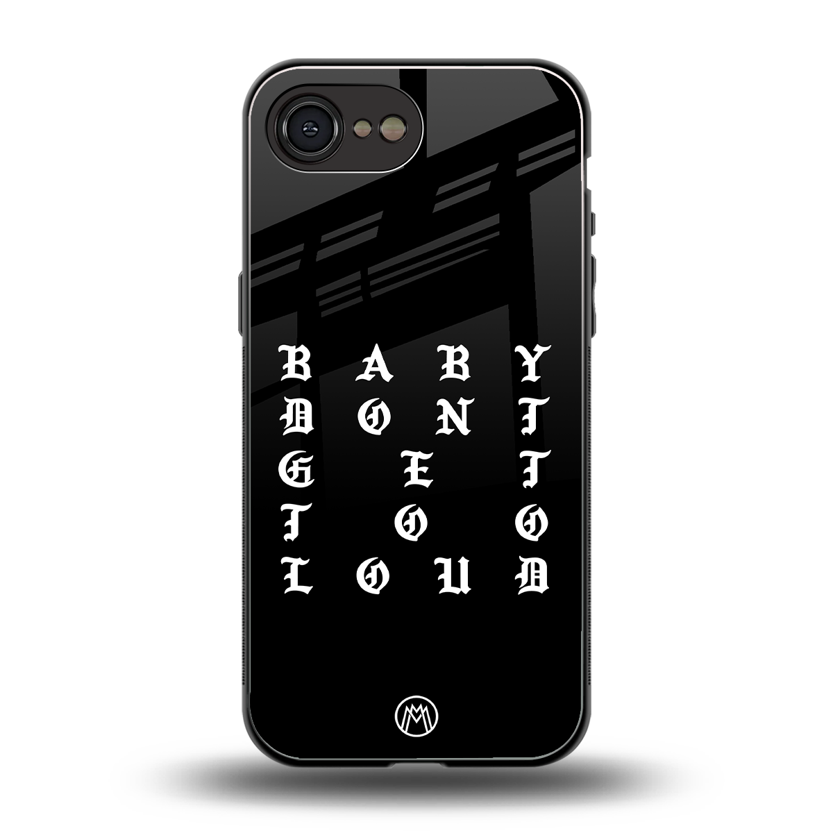 don't get too loud back phone cover | glass case for iphone 16e