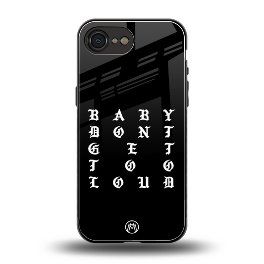 don't get too loud back phone cover | glass case for iphone 16e