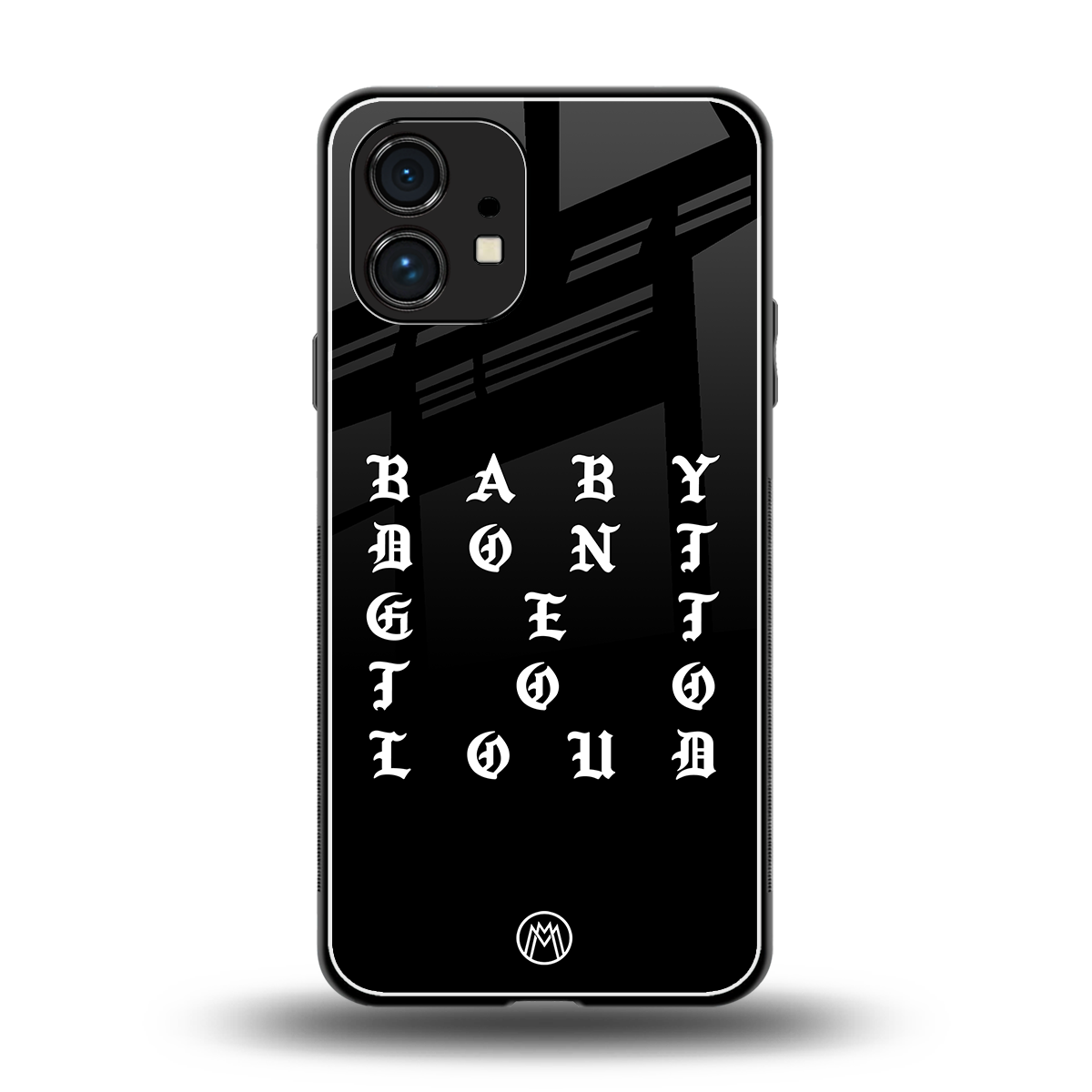 don't get too loud back phone cover | glass case for nothing phone 1