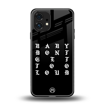 don't get too loud back phone cover | glass case for nothing phone 1