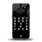 don't get too loud back phone cover | glass case for nothing phone 2a