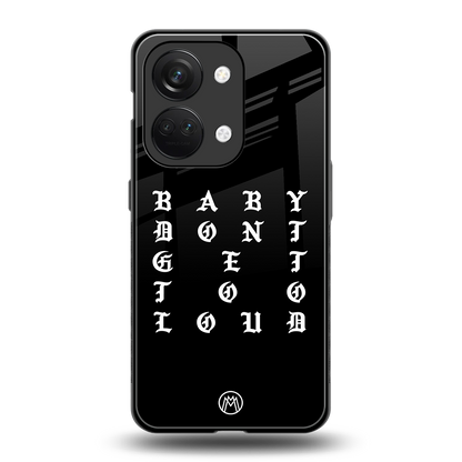don't get too loud back phone cover | glass case for oneplus nord 3