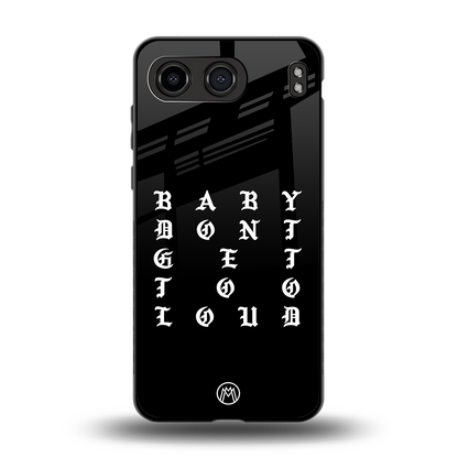 don't get too loud back phone cover | glass case for oneplus nord 4