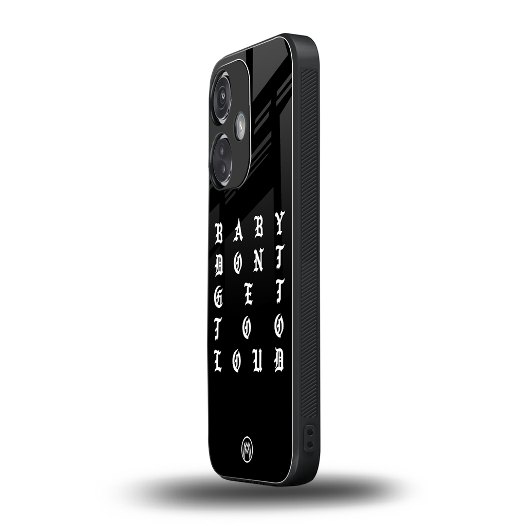don't get too loud back phone cover | glass case for oneplus nord ce 3