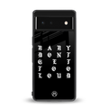 don't get too loud back phone cover | glass case for Google Pixel 6A