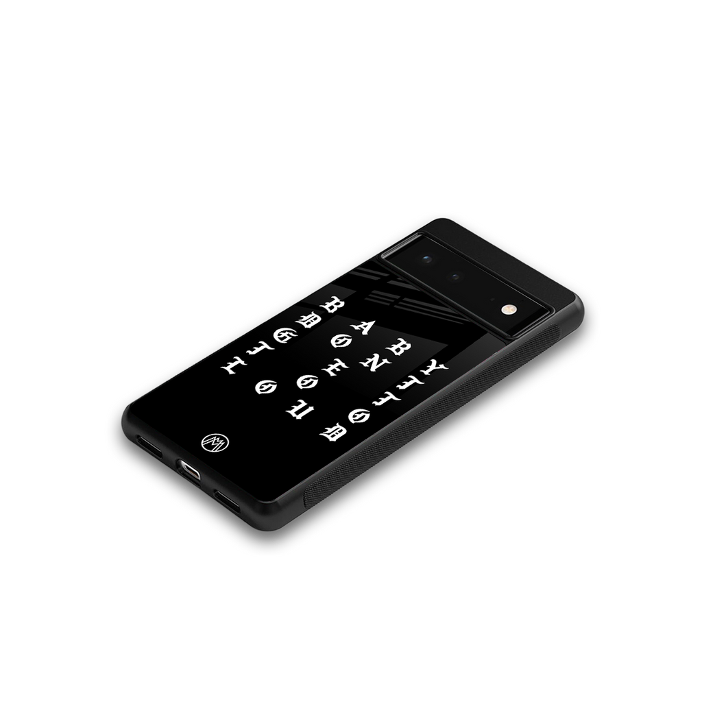 don't get too loud back phone cover | glass case for google pixel 6