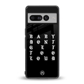 don't get too loud back phone cover | glass case for google pixel 7 pro