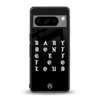 don't get too loud back phone cover | glass case for google pixel 8 pro