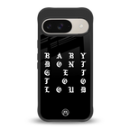 don't get too loud back phone cover | glass case for google pixel 9