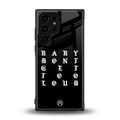 don't get too loud back phone cover | glass case for samsung galaxy s23 ultra