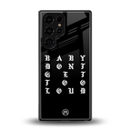 don't get too loud back phone cover | glass case for samsung galaxy s25 ultra