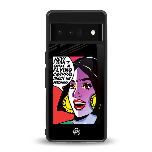 don't give a flying chappal back phone cover | glass case for google pixel 6 pro