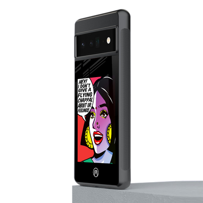 don't give a flying chappal back phone cover | glass case for google pixel 6 pro