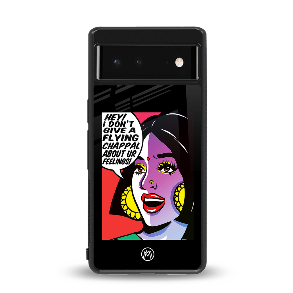 don't give a flying chappal back phone cover | glass case for google pixel 6