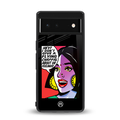don't give a flying chappal back phone cover | glass case for google pixel 6