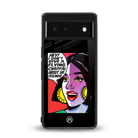 don't give a flying chappal back phone cover | glass case for google pixel 6