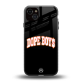 dope boys back phone cover | glass case for iphone 14 plus