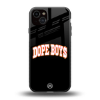 dope boys back phone cover | glass case for iphone 14 plus