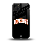 dope boys back phone cover | glass case for iphone 15