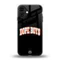 dope boys back phone cover | glass case for iphone 16 plus