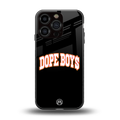 dope boys back phone cover | glass case for iphone 16 pro