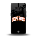 dope boys back phone cover | glass case for nothing phone 2a