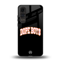 dope boys back phone cover | glass case for oneplus nord ce 4 lite
