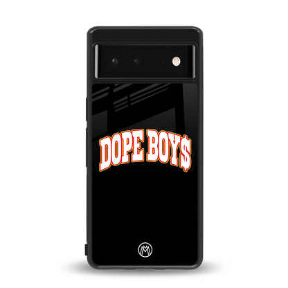dope boys back phone cover | glass case for Google Pixel 6A