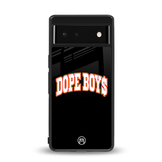dope boys back phone cover | glass case for Google Pixel 6A