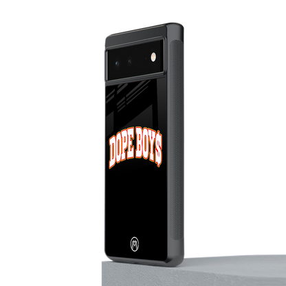 dope boys back phone cover | glass case for Google Pixel 6A