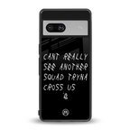 dope squad back phone cover | glass case for Google Pixel 7