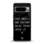 dope squad back phone cover | glass case for google pixel 8 pro