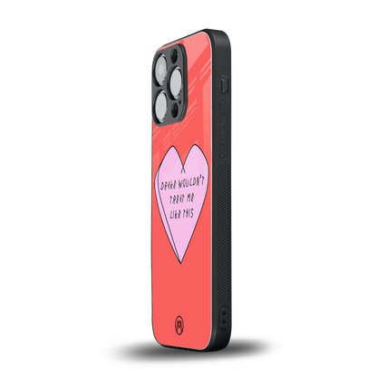 drake wouldn't treat me like this back phone cover | glass case for iphone 13 pro
