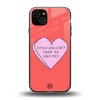 drake wouldn't treat me like this back phone cover | glass case for iphone 15 plus