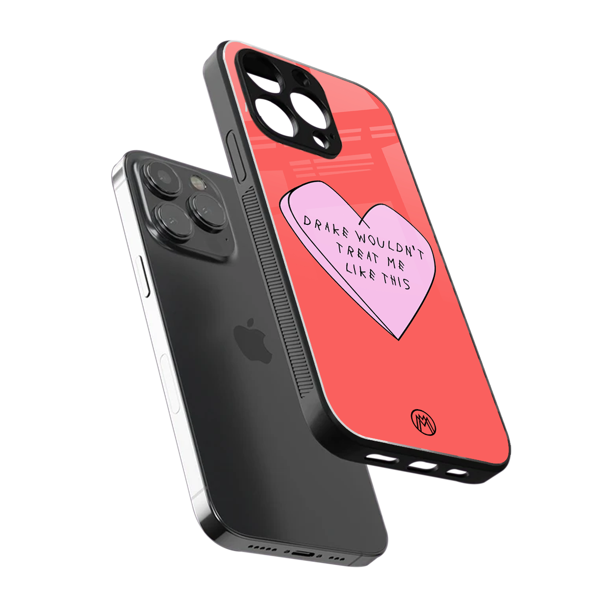 drake wouldn't treat me like this back phone cover | glass case for iphone 16 pro max