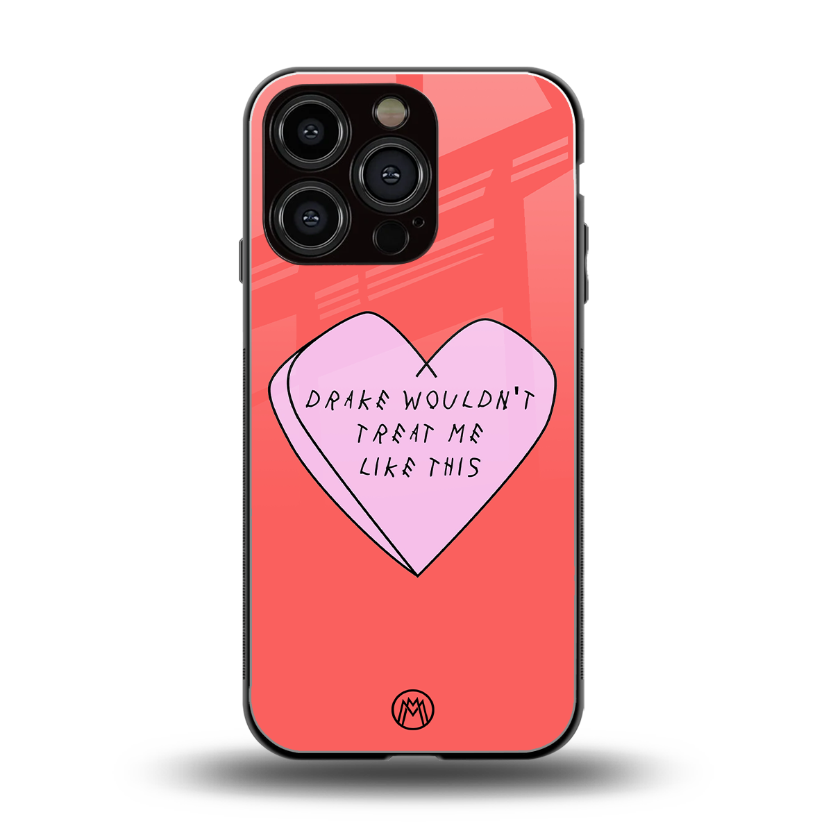 drake wouldn't treat me like this back phone cover | glass case for iphone 16 pro