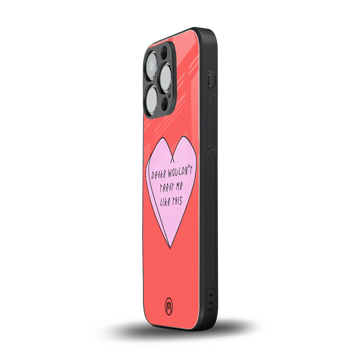 drake wouldn't treat me like this back phone cover | glass case for iphone 16 pro