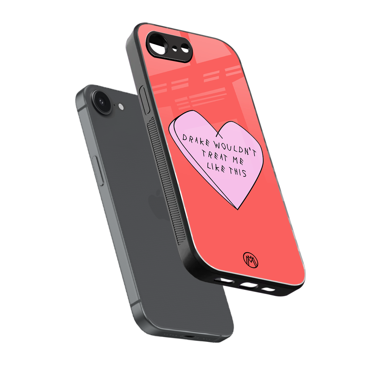 drake wouldn't treat me like this back phone cover | glass case for iphone 16e