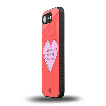drake wouldn't treat me like this back phone cover | glass case for iphone 16e