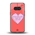 drake wouldn't treat me like this back phone cover | glass case for nothing phone 2a