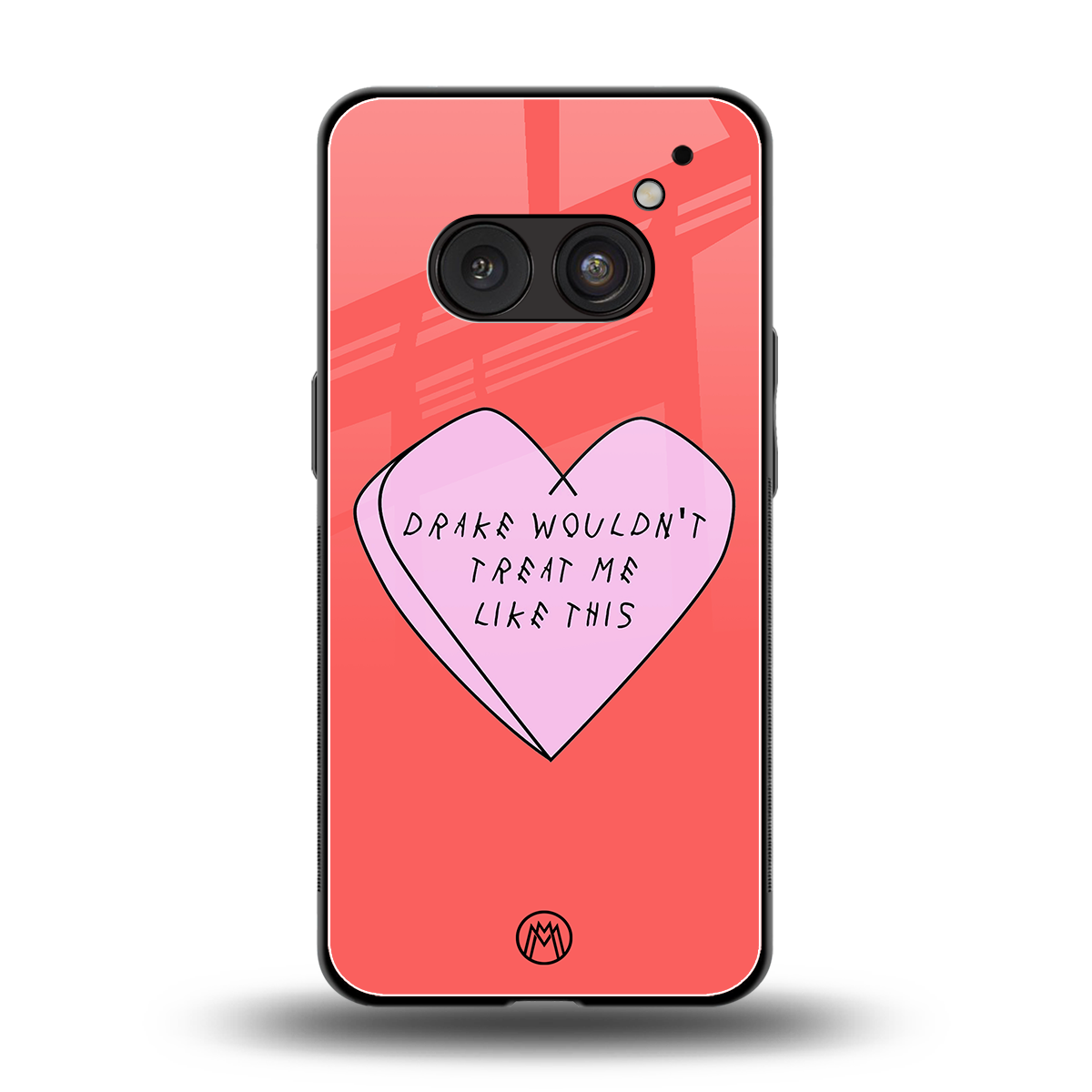 drake wouldn't treat me like this back phone cover | glass case for nothing phone 2a