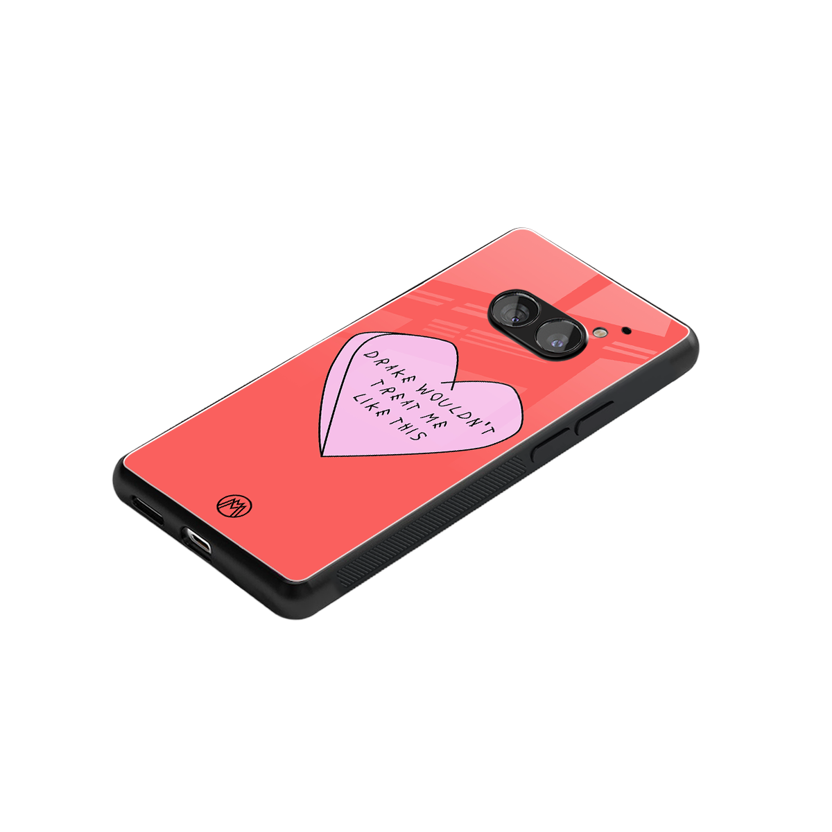 drake wouldn't treat me like this back phone cover | glass case for nothing phone 2a
