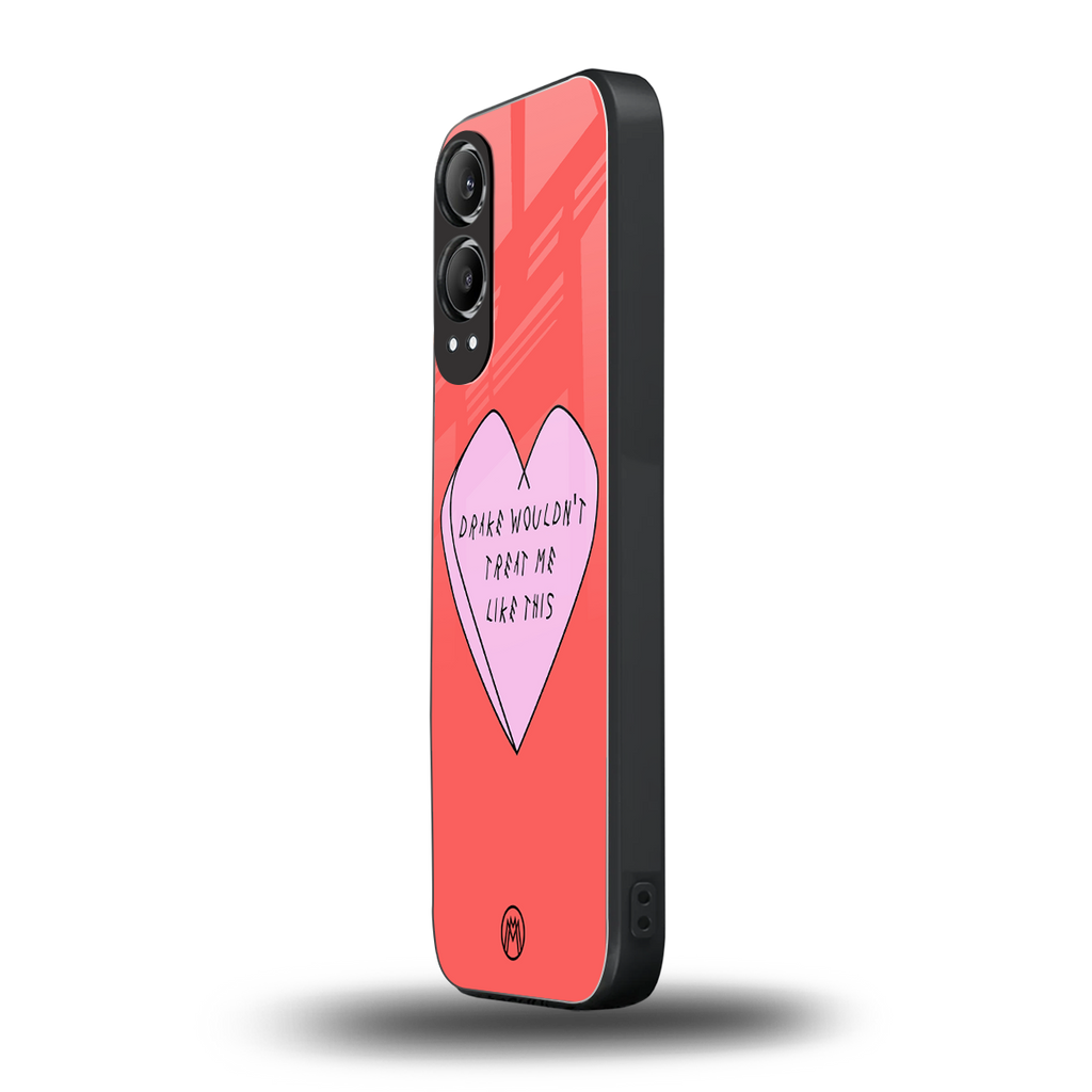 drake wouldn't treat me like this back phone cover | glass case for oneplus nord ce 4 lite