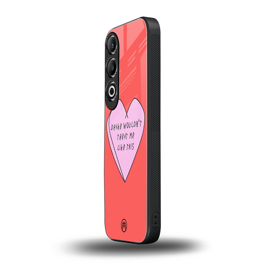 drake wouldn't treat me like this back phone cover | glass case for oneplus nord ce 4