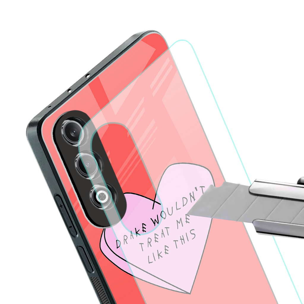 drake wouldn't treat me like this back phone cover | glass case for oneplus nord ce 4
