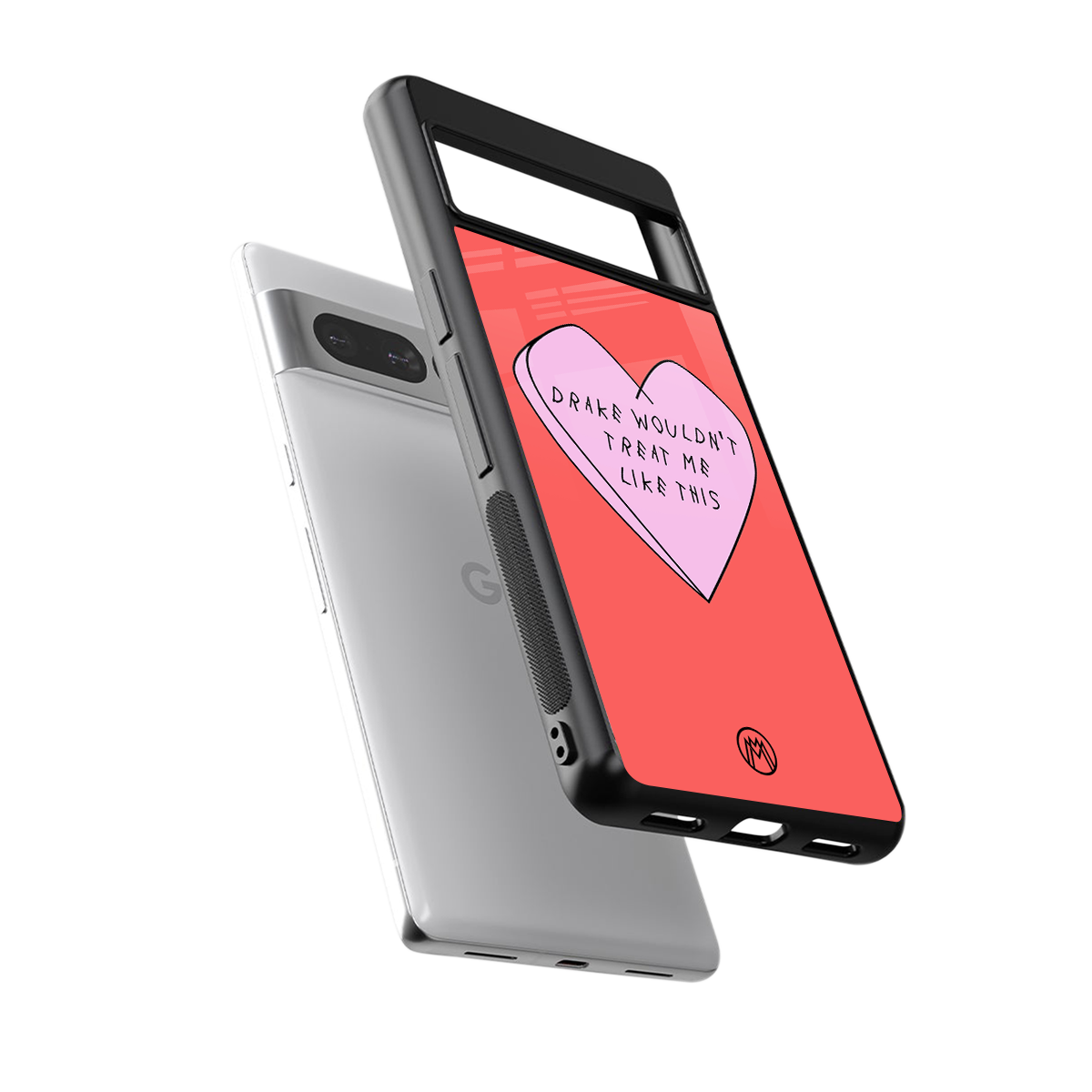 drake wouldn't treat me like this back phone cover | glass case for google pixel 7 pro