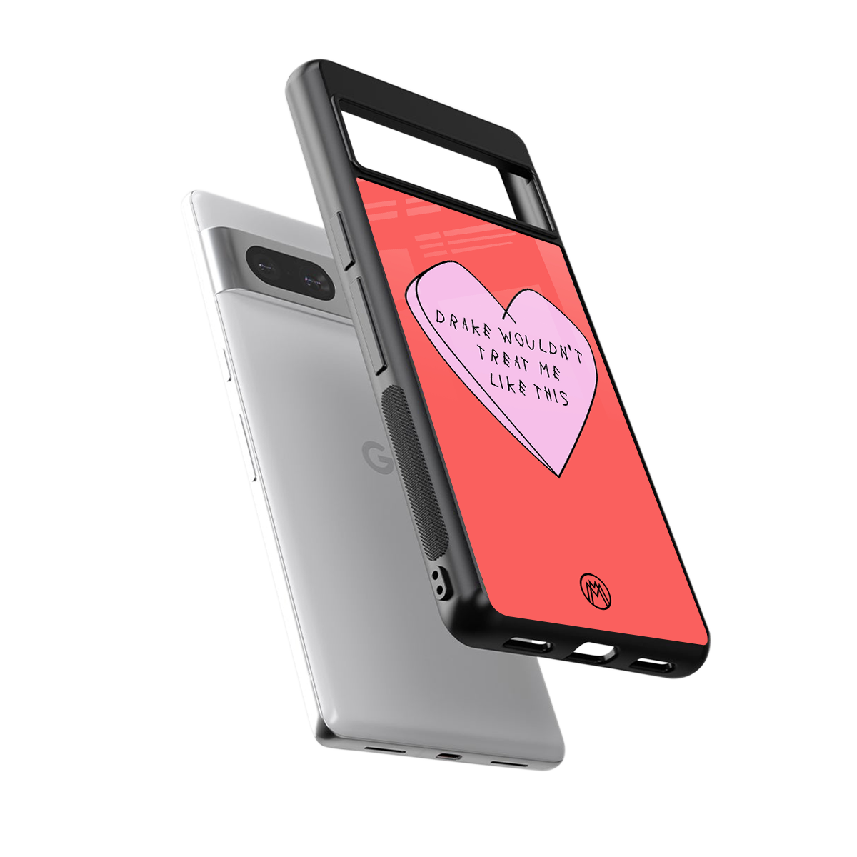 drake wouldn't treat me like this back phone cover | glass case for Google Pixel 7