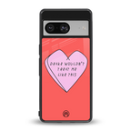 drake wouldn't treat me like this back phone cover | glass case for Google Pixel 8
