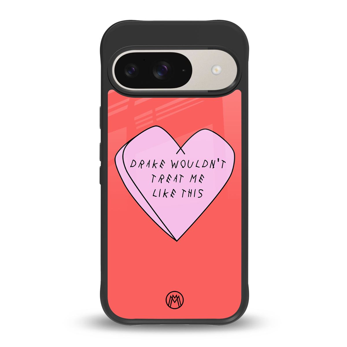 drake wouldn't treat me like this back phone cover | glass case for google pixel 9